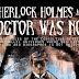 Episode 174: Sherlock Holmes and Doctor Was Not