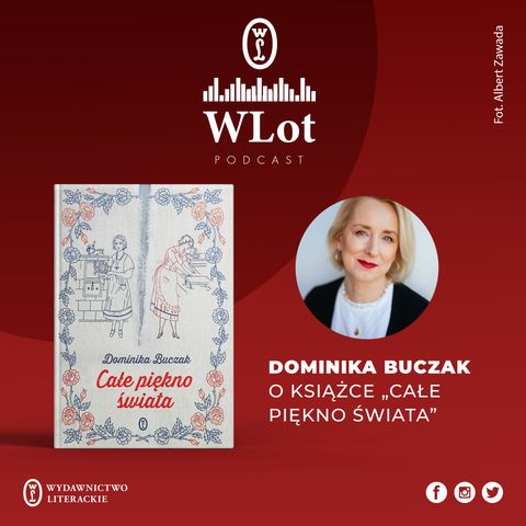 WLot 31 - Dominika Buczak o "Całym pięknie świata"