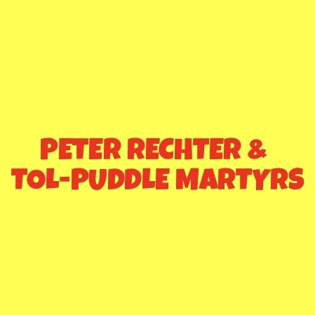 Bill's Album Cuts # 17 Side Two: Peter Rechter & Tol-Puddle Martyrs