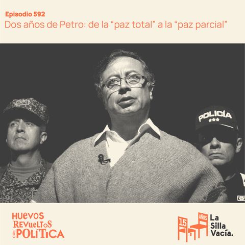 Dos años de Petro: de la “paz total” a la “paz parcial”