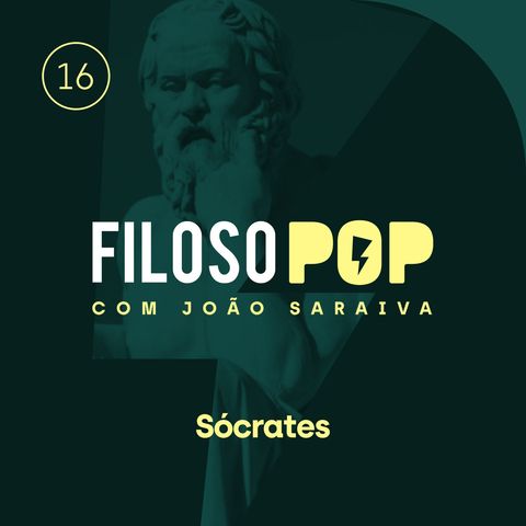 FilosoPOP 016 - Sócrates