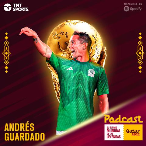 El último Mundial de las leyendas: Andrés Guardado 🇲🇽