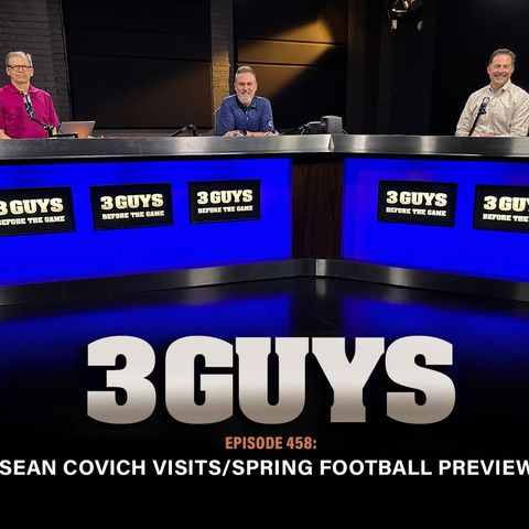 3 Guys Before the Game - Sean Covich Visits (Episode 458)