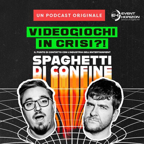 L'industria del GAME DEVELOPMENT è in CRISI?! - Spaghetti di Confine PODCAST con FABIO CRISTI