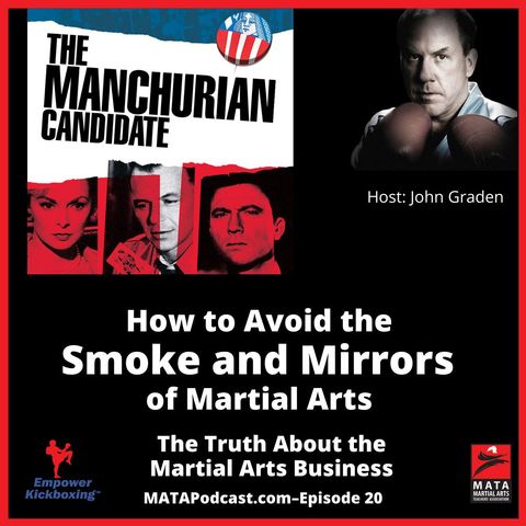 20. The Smoke and Mirrors of Martial Arts