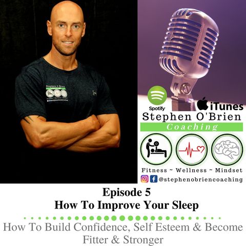 Part 5 - How To Improve Your Sleep
