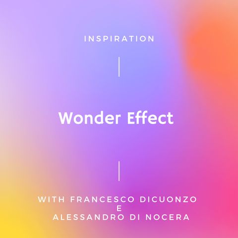 Il Wonder Effect - Il Supremo Moltiplicatore (Acceleratore)