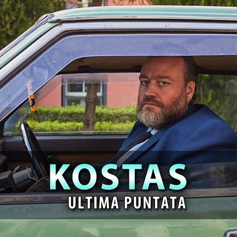 Kostas, Ultima Puntata: Kostas Costretto A Confrontarsi Con Suo Padre!