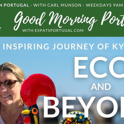 Kylie & Guy from 'Eco and Beyond' on The Good Morning Portugal! Show