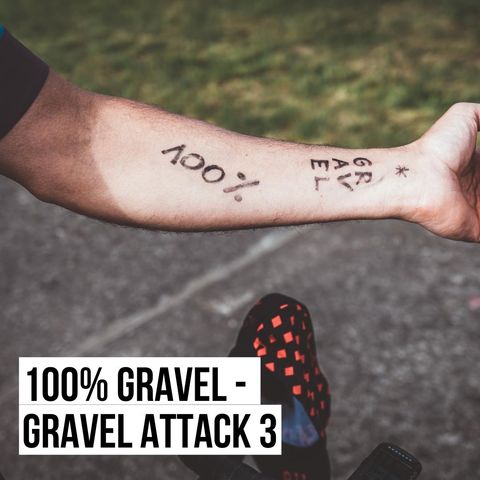 100% Gravel - Gravel Attack 3 [S03E20]