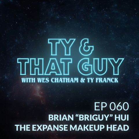 Ep. 060 - Special Guest Brian Hui The Expanse Makeup Head