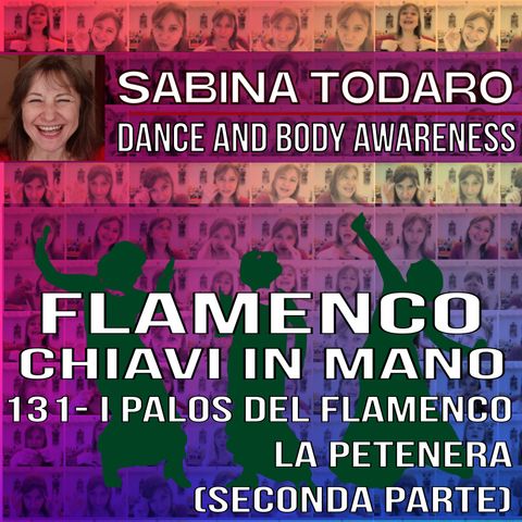 #131 I palos del flamenco: la Petenera (seconda parte) - Flamenco Chiavi in Mano