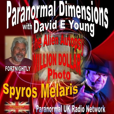 Paranormal Dimensions - Spyros Melaris - Alien Autopsy: Million Dollar Photo