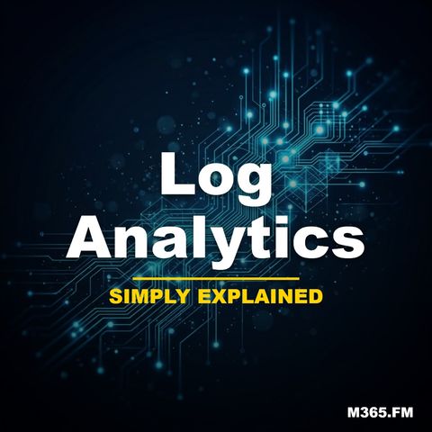 Log Analytics - Simply Explained