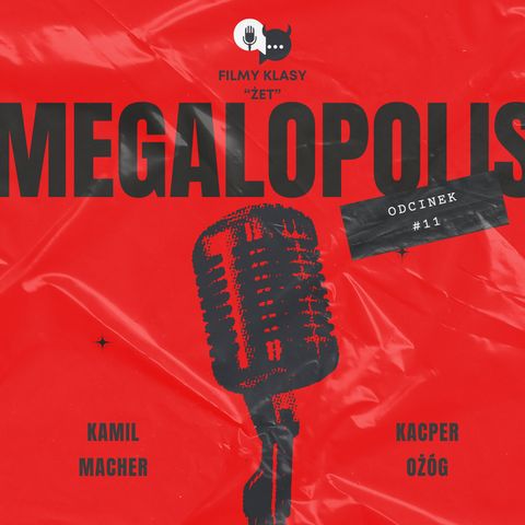 "MEGALOPOLIS"