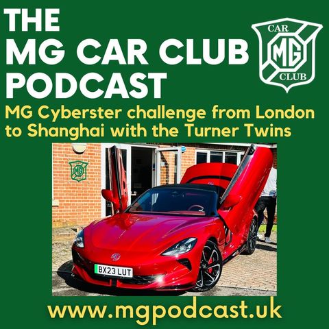 Episode 83: The Turner Twins on and MG Cyberster adventure and behind the scenes at Waylands MG