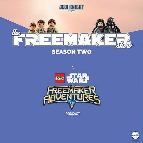 The Freemaker Show 2-6: "The Star Wars Comedy Hour" Season One in Review Episodes 1-4
