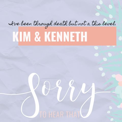 RE-RELEASE Kim & Kenneth - I've been through death but not at this level.