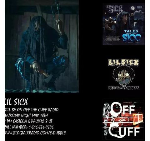 OFF THE CUFF RADIO: THE LIL SICX EPISODE #550