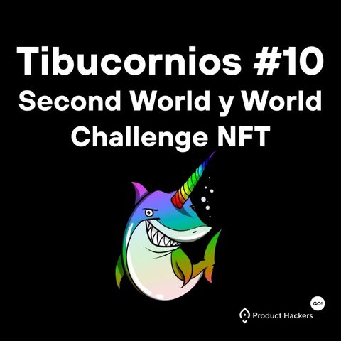 Tibucornios #10: Second World y World Challenge NFT