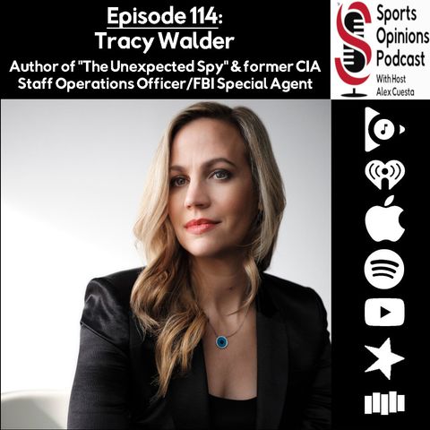 114. SOP: Tracy Walder, Author of "The Unexpected Spy" & Former CIA Staff Operations Officer/FBI Special Agent