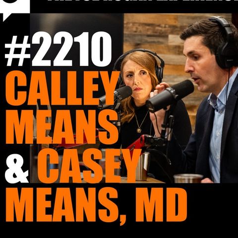 Joe Rogan Experience #2210 -  Calley Means _ Casey Means_ MD