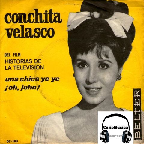 #13 ‘Chica ye-ye’ de Concha Velasco - CurioMúsica Podcast