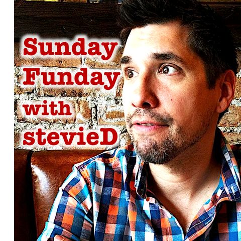 SundayFunday with stevieD