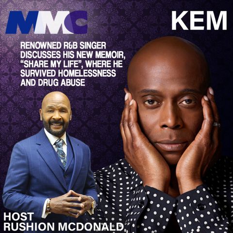 Rushion interviews renowned R&B singer/songwriter KEM is nineteen at the time, homeless, roaming the cold Detroit streets, spiraling with dr