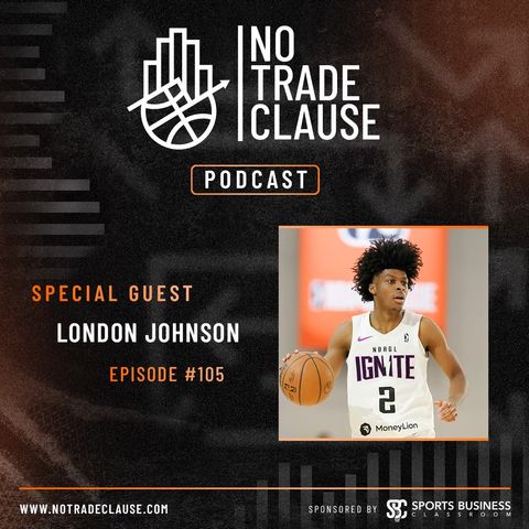 NTC Podcast #105: Interview With G League Ignite Guard London Johnson