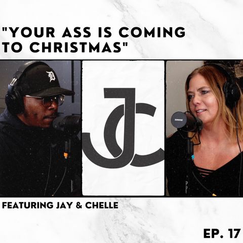 17: "Your Ass is Coming to Christmas"