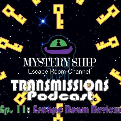 Ep11 Escape Room Review: Dracula Vs Vampire - Mystery Ship Transmissions Podcast
