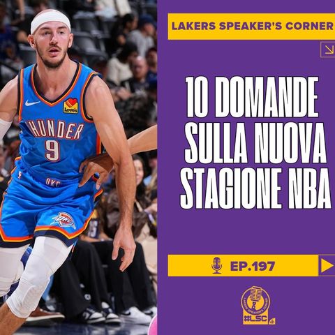 LSC 197 - 10 domande sulla nuova stagione NBA