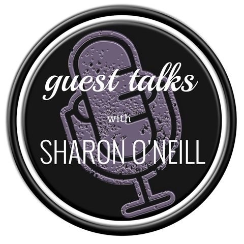 Guest Talks With Sharon O'Neill
