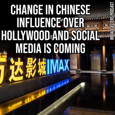 Change in Chinese Influence Over Hollywood and Social Media is Coming BP071720-131