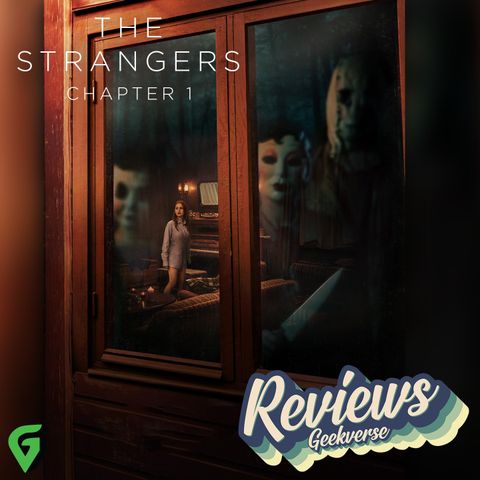 The Strangers Chapter 1 Spoilers Review : GV 615
