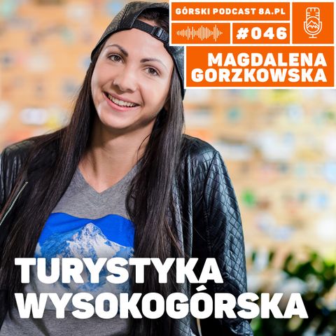 #046 8a.pl - Magdalena Gorzkowska. Turystyka Wysokogórska.