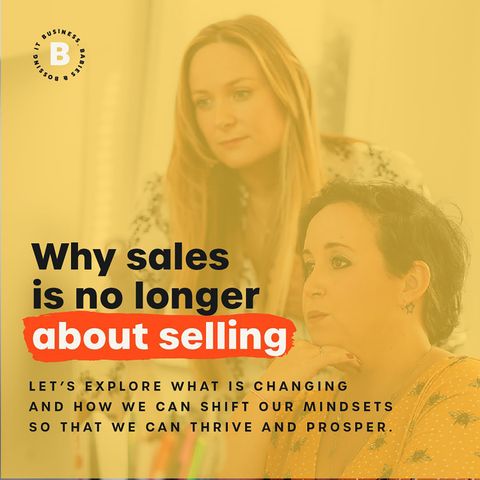 Why sales is no longer about selling