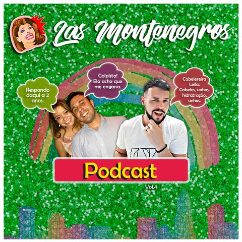 Las Montenegros Podcast VOL.4