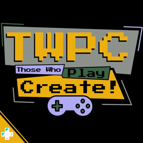 Introducing - Those Who Play Create!