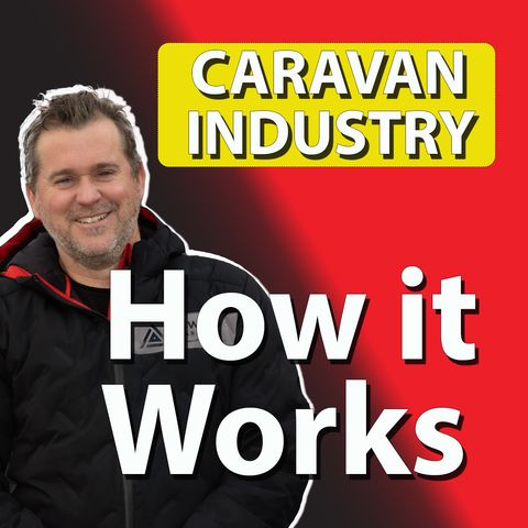 Manufacturing High-quality Caravans Insights S4 E12