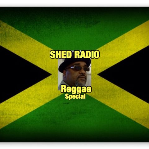 Shed Radio "Reggae Special"