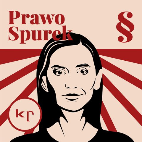 #6 Nie ma praworządności bez równości | PRAWO SPUREK | dra Anna Strzałkowska