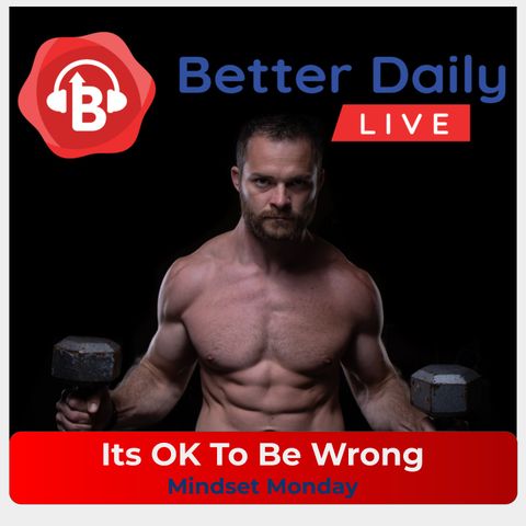 241 - Its Ok To Be Wrong