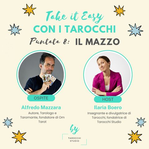 8.Take it Easy con il mazzo di Tarocchi. Fatti i mazzi tuoi con Alfredo Mazzara.