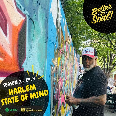 Better Go Soul S2E4 - HIPHOP EDITION - Harlem State of Mind