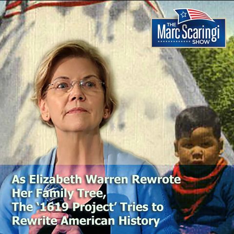 2019-08-24 TMSS - As Elizabeth Warren Rewrote Her Family Tree, The ‘1619 Project’ Tries to Rewrite American History