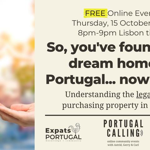 ‎Portugal Calling: So, you've found your dream home in Portugal, now what?