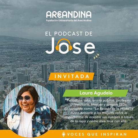 Laura Agudelo - El Podcast de Jose