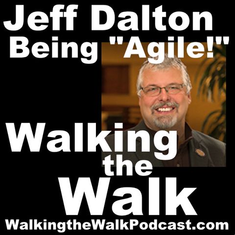 023 Jeff Dalton––Being "Agile!"